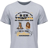 Bier trinken und bei meinem Pferd sein - Personalisierbares T-Shirt