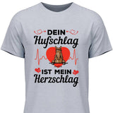 Dein Hufschlag ist mein Herzschlag - Personalisierbares T-Shirt