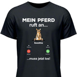 Mein Pferd ruft an - Personalisierbares T-Shirt