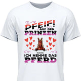 Pfeif auf den Prinzen - Personalisierbares T-Shirt