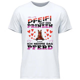 Pfeif auf den Prinzen - Personalisierbares T-Shirt