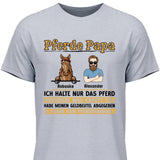 Pferde Papa, halte nur das Pferd - Personaliserbares T-Shirt