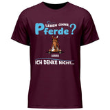 Leben ohne Pferde - Personalisierbares T-Shirt