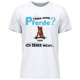 Leben ohne Pferde - Personalisierbares T-Shirt