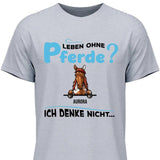 Leben ohne Pferde - Personalisierbares T-Shirt