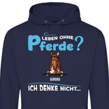 Leben ohne Pferde - Personalisierbarer Hoodie (Unisex)