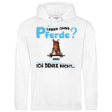 Leben ohne Pferde - Personalisierbarer Hoodie (Unisex)