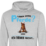 Leben ohne Pferde - Personalisierbarer Hoodie (Unisex)