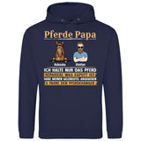 Pferde Papa, halte nur das Pferd - Personalisierbarer Hoodie (Unisex)