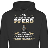 Ja ich rieche nach Pferd - Personalisierbarer Hoodie (Unisex)