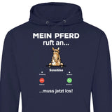 Mein Pferd ruft an - Personalisierbarer Hoodie (Unisex)