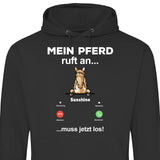 Mein Pferd ruft an - Personalisierbarer Hoodie (Unisex)
