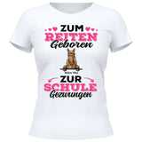 Zum Reiten geboren zur Schule gezwungen - Personalisierbares T-Shirt