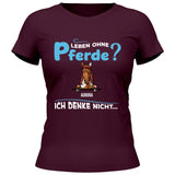 Leben ohne Pferde - Personalisierbares T-Shirt