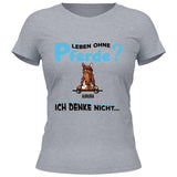 Leben ohne Pferde - Personalisierbares T-Shirt