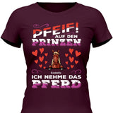 Pfeif auf den Prinzen - Personalisierbares T-Shirt