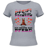 Pfeif auf den Prinzen - Personalisierbares T-Shirt
