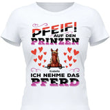 Pfeif auf den Prinzen - Personalisierbares T-Shirt