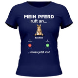Mein Pferd ruft an - Personalisierbares T-Shirt