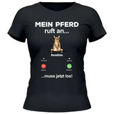 Mein Pferd ruft an - Personalisierbares T-Shirt