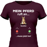Mein Pferd ruft an - Personalisierbares T-Shirt