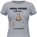 Mein Pferd ruft an - Personalisierbares T-Shirt