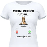 Mein Pferd ruft an - Personalisierbares T-Shirt