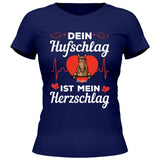 Dein Hufschlag ist mein Herzschlag - Personalisierbares T-Shirt