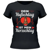 Dein Hufschlag ist mein Herzschlag - Personalisierbares T-Shirt