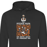 Pferde Papa, ich finanziere nur - Personalisierbarer Hoodie (Unisex)