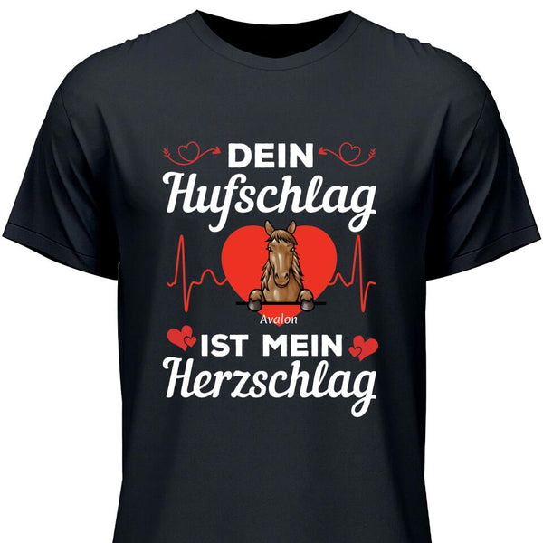 Dein Hufschlag ist mein Herzschlag - Personalisierbares T-Shirt