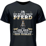 Ja ich rieche nach Pferd - Personalisierbares T-Shirt