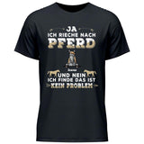 Ja ich rieche nach Pferd - Personalisierbares T-Shirt