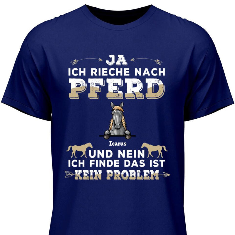 Ja ich rieche nach Pferd - Personalisierbares T-Shirt