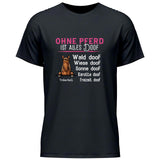 Ohne Pferd ist alles doof - Personalisierbares T-Shirt