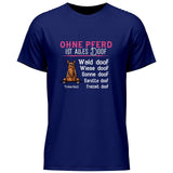 Ohne Pferd ist alles doof - Personalisierbares T-Shirt