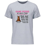 Ohne Pferd ist alles doof - Personalisierbares T-Shirt