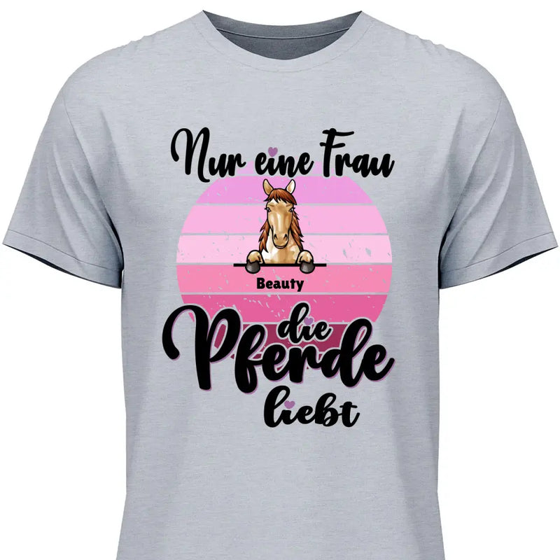 Frau die Pferde liebt - Personalisierbares T-Shirt