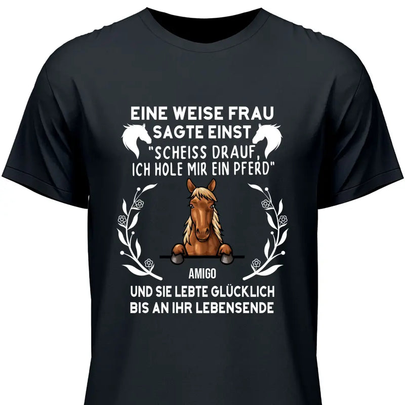 Weise Frau sagte einst - Personalisierbares T-Shirt