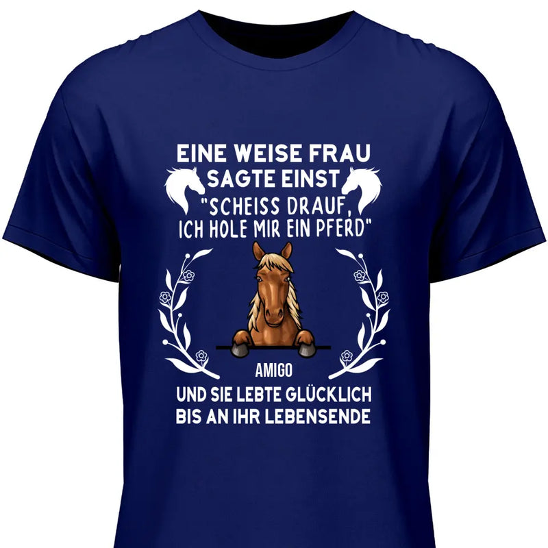 Weise Frau sagte einst - Personalisierbares T-Shirt