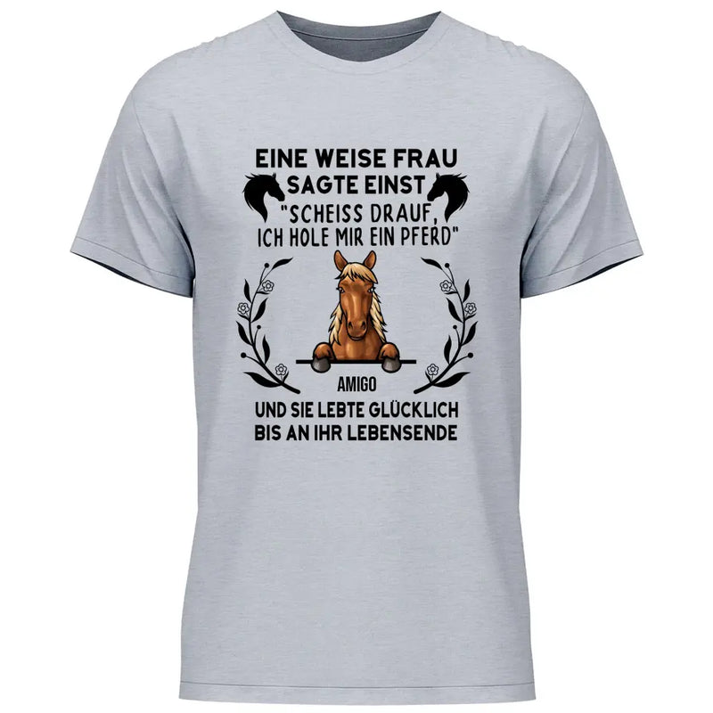 Weise Frau sagte einst - Personalisierbares T-Shirt