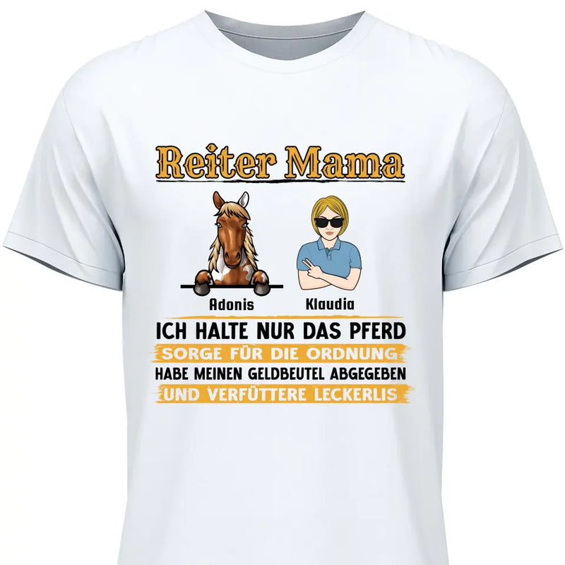 Reiter Mama, halte nur das Pferd - Personaliserbares T-Shirt