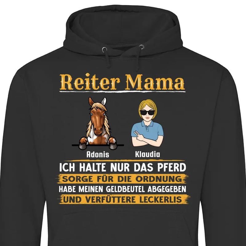 Reiter Mama, halte nur das Pferd - Personalisierbarer Hoodie (Unisex)