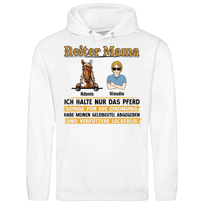 Reiter Mama, halte nur das Pferd - Personalisierbarer Hoodie (Unisex)