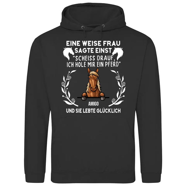 Weise Frau sagte einst - Personalisierbarer Hoodie (Unisex)