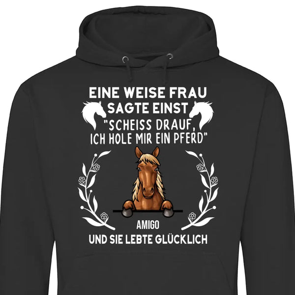 Weise Frau sagte einst - Personalisierbarer Hoodie (Unisex)