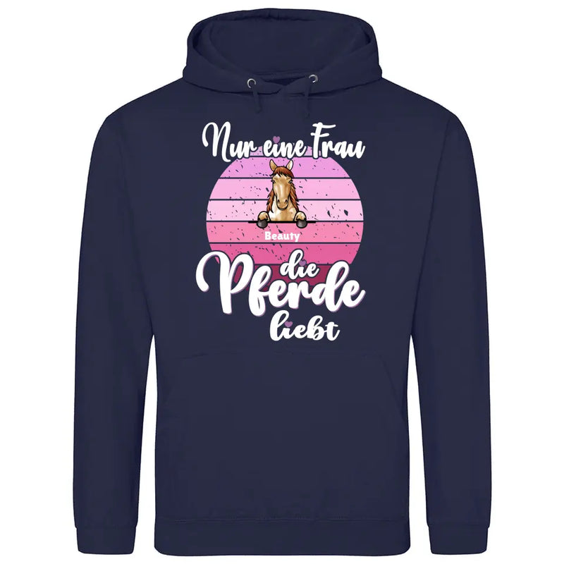 Frau die Pferde liebt - Personalisierbarer Hoodie (Unisex)