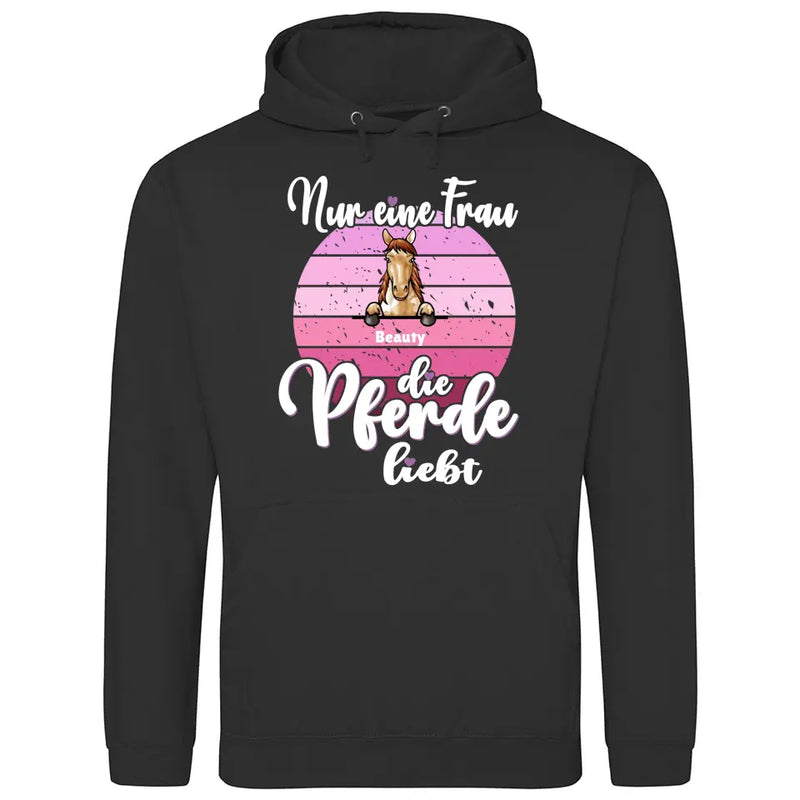 Frau die Pferde liebt - Personalisierbarer Hoodie (Unisex)