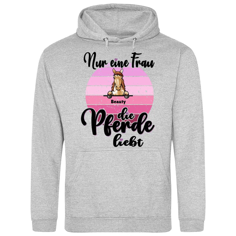 Frau die Pferde liebt - Personalisierbarer Hoodie (Unisex)