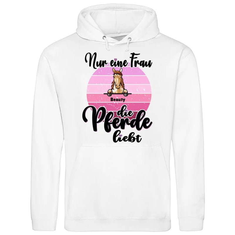 Frau die Pferde liebt - Personalisierbarer Hoodie (Unisex)